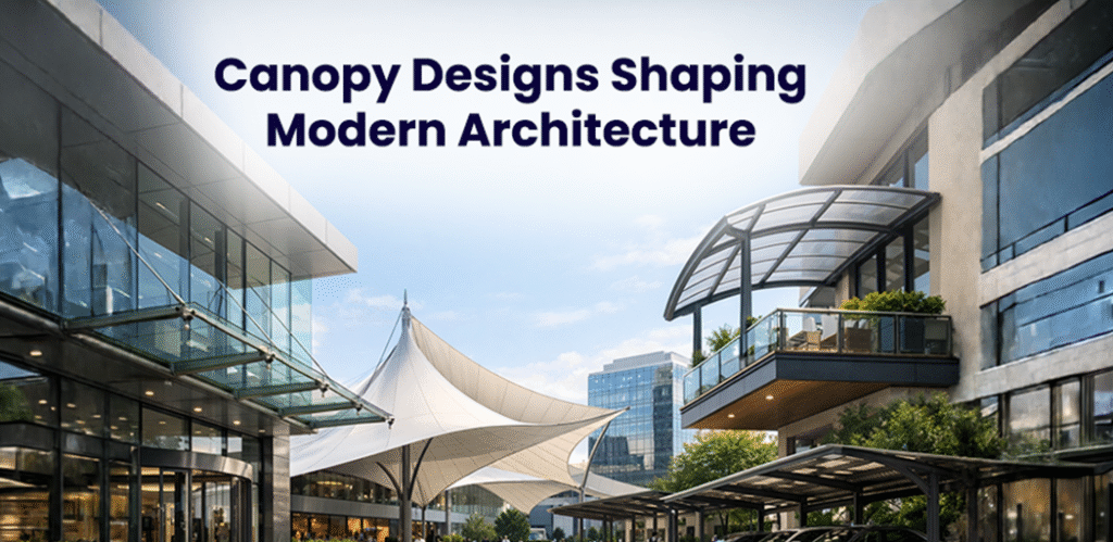 7 Types of Canopies Used in Modern Architecture